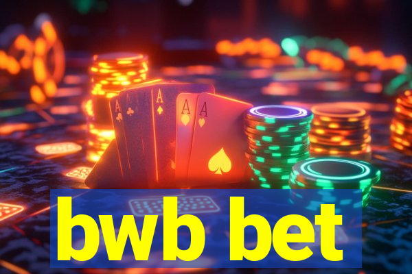 bwb bet